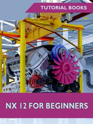 cover image of NX 12 For Beginners